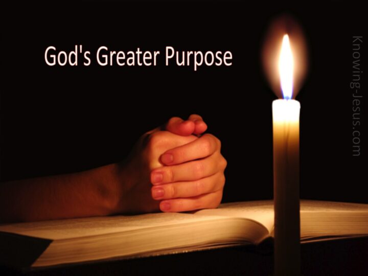 GOD’S GREAT PURPOSE