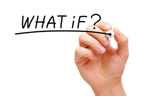 ALL THE “WHAT-IFS?”